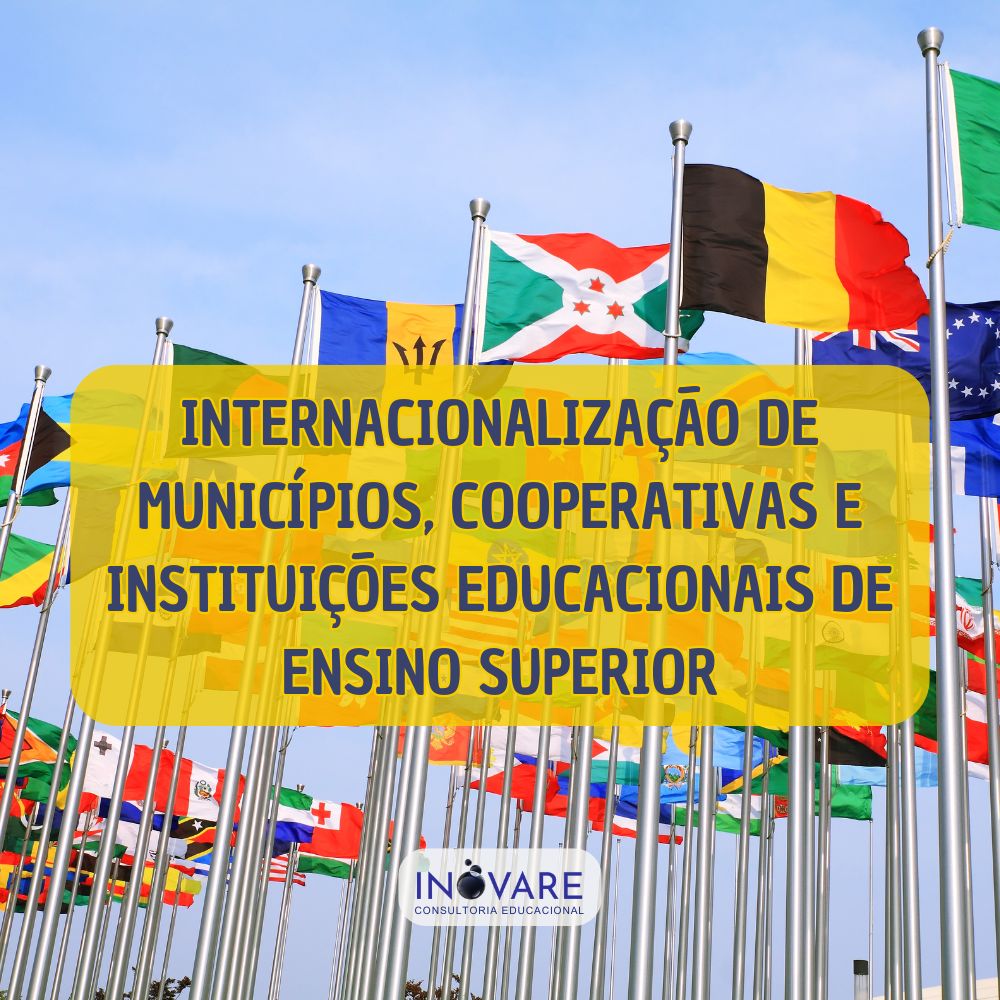 Internacionalização de Municípios,  Cooperativas  e Instituições Educacionais  de Ensino Superior